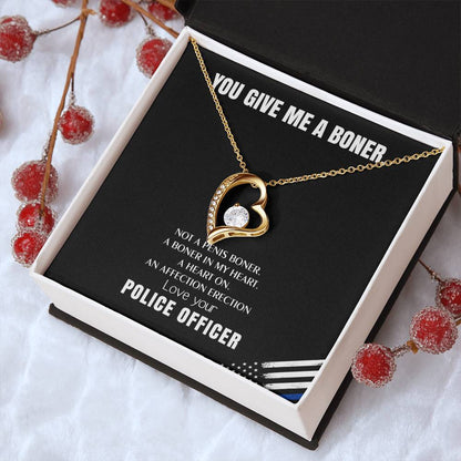 You Give Me A Heart Boner An Affection Erection Funny & Sarcastic Love For Her ? Mature Gag Gift For Police Officer Wife Forever Love Necklace