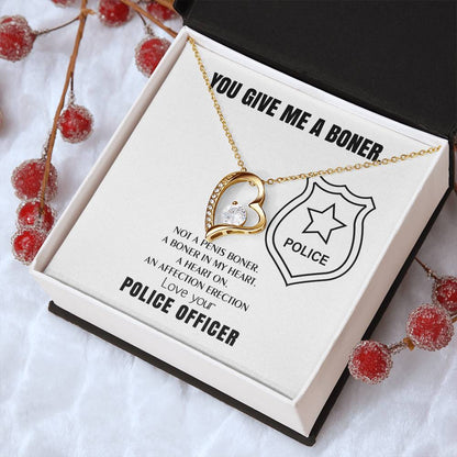 You Give Me A Heart Boner An Affection Erection Forever Love Necklace Funny & Sarcastic Love For Her ? Mature Gag Gift For Police Wife Forever Love Necklace