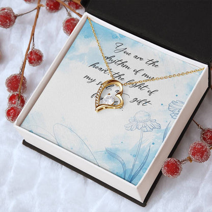 You Are The Rhythm Of My Heart The Light Of My Soul A Gift From Life - Forever Love Necklace Forever Love Necklace