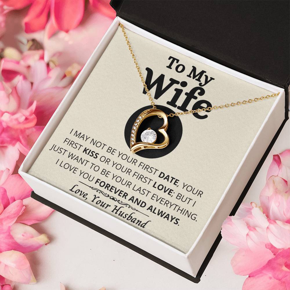To My Wife - Your Last Everything - Necklace 1 Forever Love Necklace