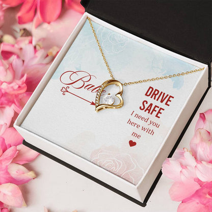 Babe Drive Safe I Need You Here With Me Forever Love Necklace
