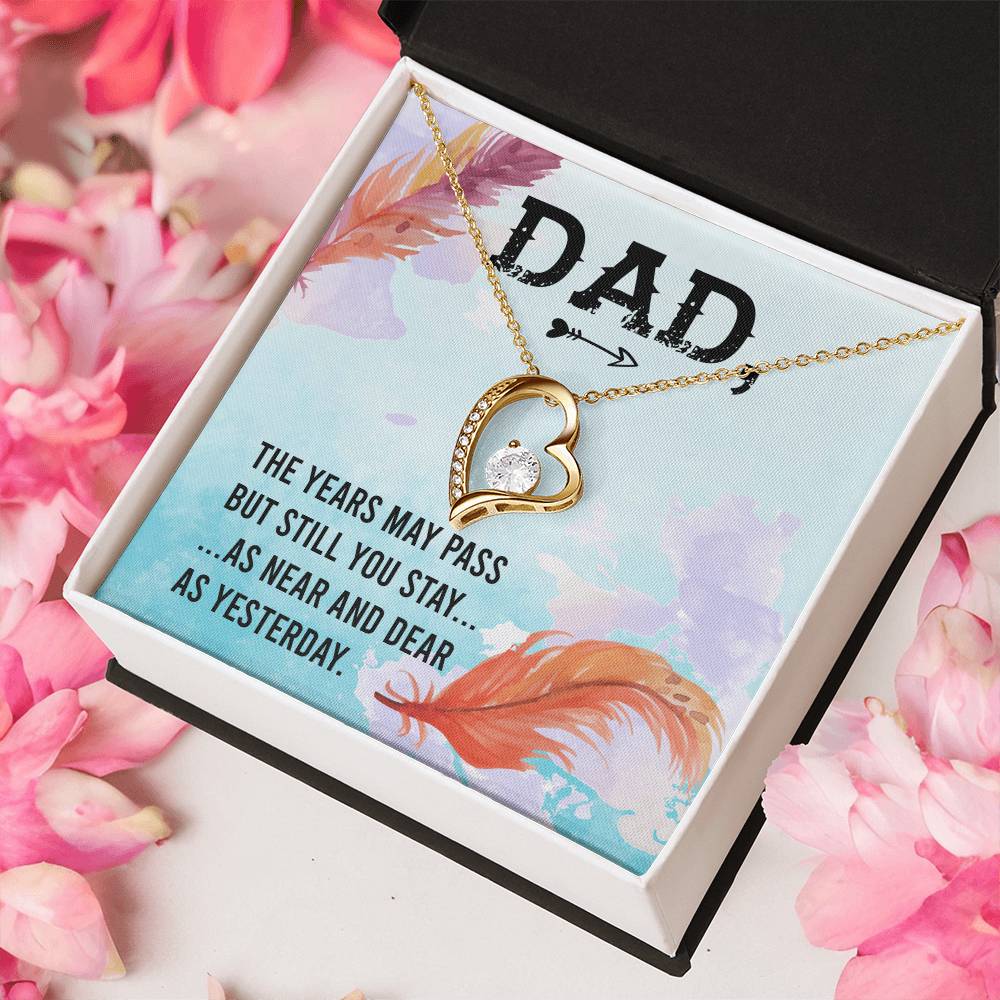 Dad The Years May Pass But Still You Stay Necklace 1 Forever Love Necklace