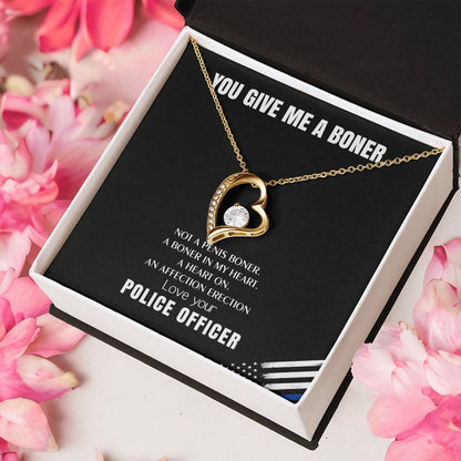 You Give Me A Heart Boner An Affection Erection Funny & Sarcastic Love For Her ? Mature Gag Gift For Police Officer Wife Forever Love Necklace