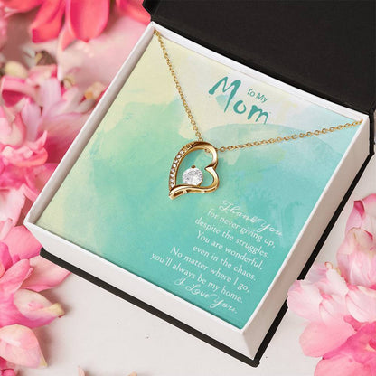 A Gift For A Mom Forever Love Necklace - Thank You For Never Giving Up Forever Love Necklace