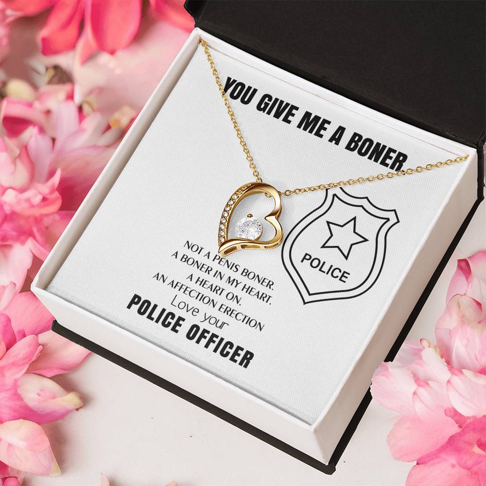 You Give Me A Heart Boner An Affection Erection Forever Love Necklace Funny & Sarcastic Love For Her ? Mature Gag Gift For Police Wife Forever Love Necklace