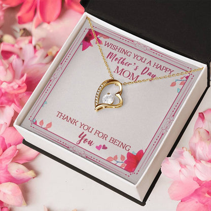 Wishing You A Happy Mother's Day Mom Thank You For Being You Forever Love Necklace