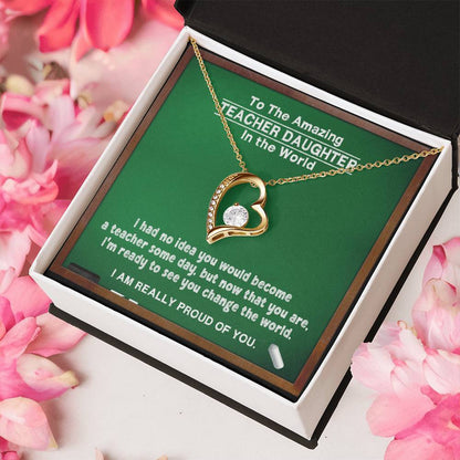 A Gift For Teacher Daughter Change In The World Forever Love Necklace