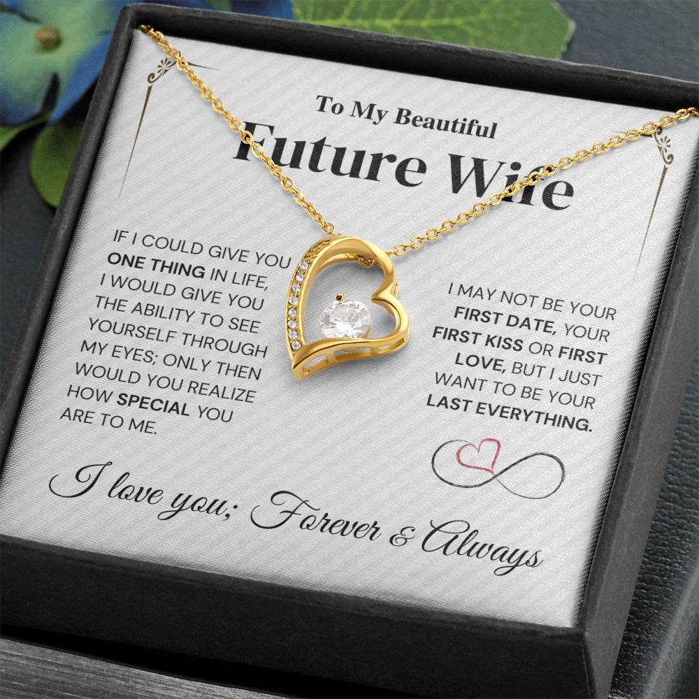 Future Wife Gift- My Last Everything -  Forever Love Necklace Forever Love Necklace