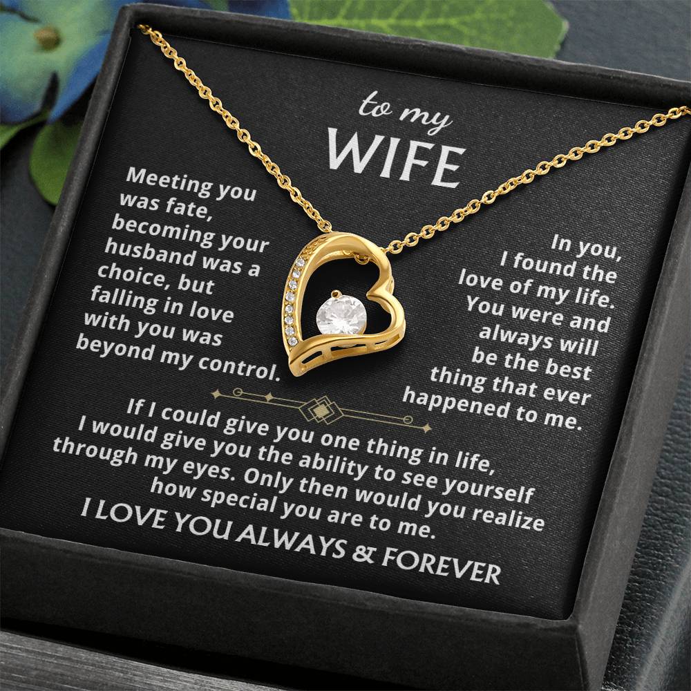 To My Wife - You Were And Always Will Be The Best Thing That Ever Happened To Me. Forever Love Necklace
