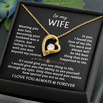 To My Wife - You Were And Always Will Be The Best Thing That Ever Happened To Me. Forever Love Necklace