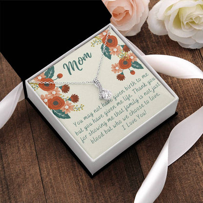 Adopted Mom Step Mom You Gave Me Life Mother's Day Gift Necklace Alluring Beauty Necklace