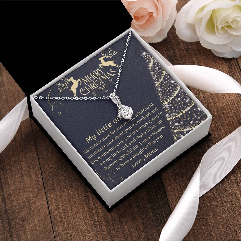 Christmas Gift To Daughter - You’Re Always Going To Be My Little Girl And That’S What I’M Forever Grateful For Alluring Beauty Necklace