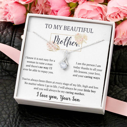 Alluring Necklace For Mother's Day Gift - You Will Always Be My Caring Mother Alluring Beauty Necklace