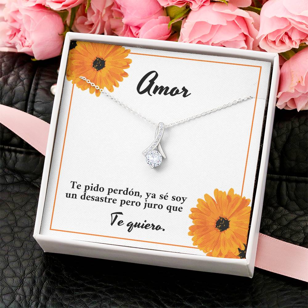 Amor Te Pido Perdón Ya Se Soy Un Desastre Pero Juro Que Te Quiero Alluring Beauty Necklace