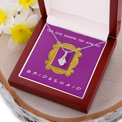 Bridesmaid Proposal Box Monica's Apartment Door Alluring Beauty Necklace