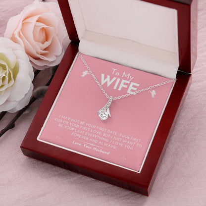 Alluring Love Wife Necklace I Just Want To Be Your Last Everything......... Alluring Beauty Necklace