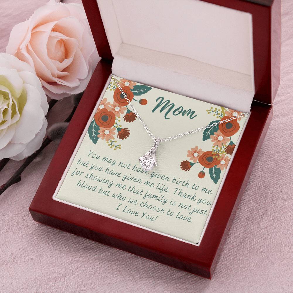 Adopted Mom Step Mom You Gave Me Life Mother's Day Gift Necklace Alluring Beauty Necklace
