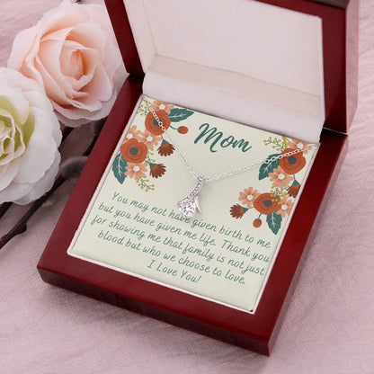 Adopted Mom Step Mom You Gave Me Life Mother's Day Gift Necklace Alluring Beauty Necklace