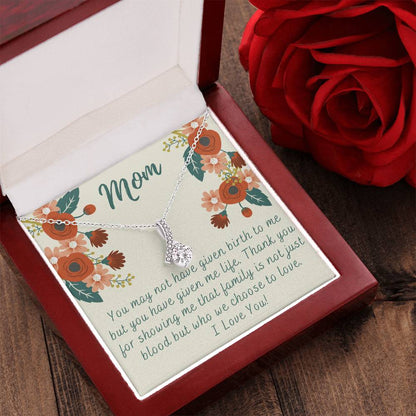 Adopted Mom Step Mom You Gave Me Life Mother's Day Gift Necklace Alluring Beauty Necklace
